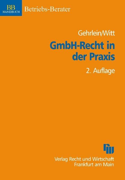 GmbH-Recht in der Praxis - Markus Gehrlein