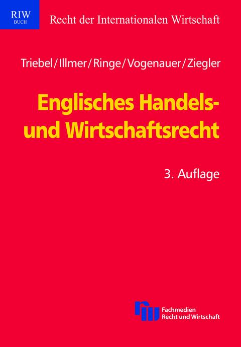 Englisches Handels- und Wirtschaftsrecht - Volker Triebel, Martin Illmer, Wolf-Georg Ringe, Stefan Vogenauer, Katja Ziegler, Alice Jenner, Sabine Otte