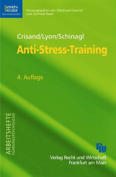 Anti-Stress-Training - Ekkehard Crisand, Ursula Lyon, Gerald Schinagl