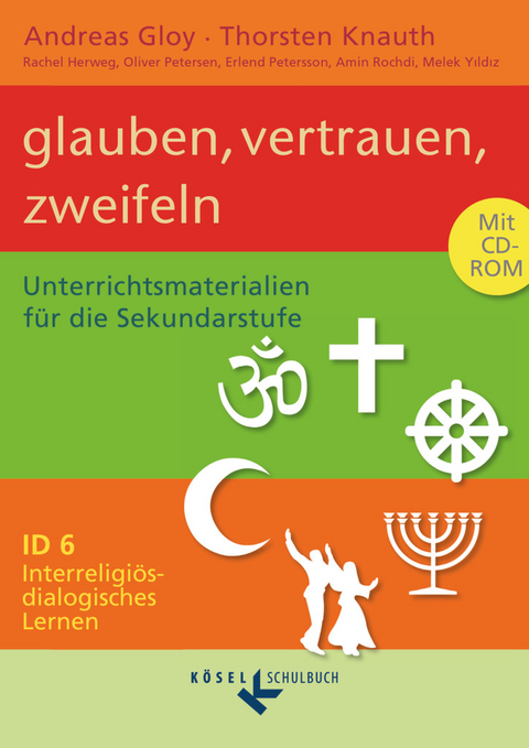 Interreligiös-dialogisches Lernen: ID - Sekundarstufe I - Band 6: 9./10. Schuljahr - Melek Yildiz, Thorsten Knauth, Andreas Gloy, Rachel Herweg, Oliver Petersen, Erlend Pettersson, Amin Rochdi