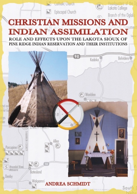 Christian missions and Indian assimilation - Andrea Schmidt