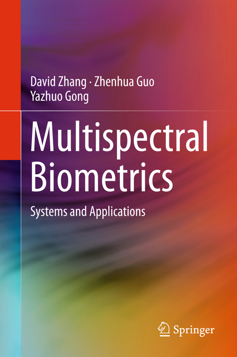 Multispectral Biometrics - David Zhang, Zhenhua Guo, Yazhuo Gong