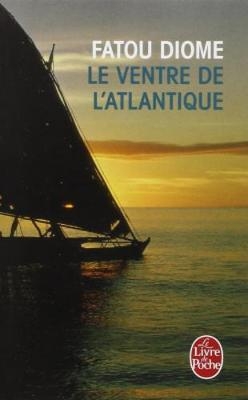 Le ventre de l'Atlantique - Fatou Diome