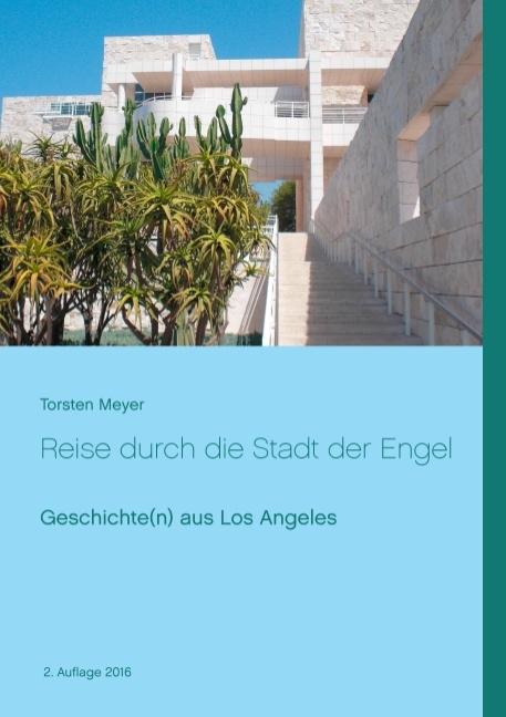 Reise durch die Stadt der Engel - Torsten Meyer