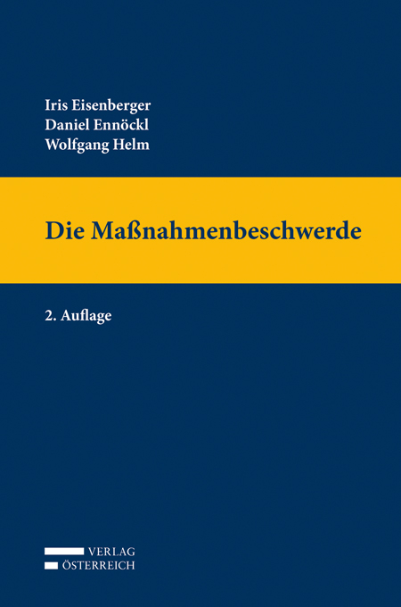 Die Maßnahmenbeschwerde - Daniel Ennöckl LL.M., Iris Eisenberger, Wolfgang Helm