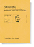 Arbeitsblätter Landtechnik. Für landwirtschaftliche Berufsschüler und Auszubildende im Berufsfeld Agrarwirtschaft - Wilhelm Rössler, Gerhard Löffler, Karl Keller