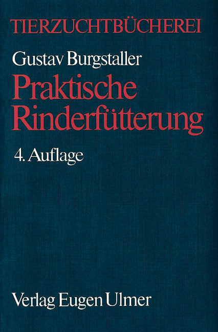 Praktische Rinderfütterung - Gustav Burgstaller