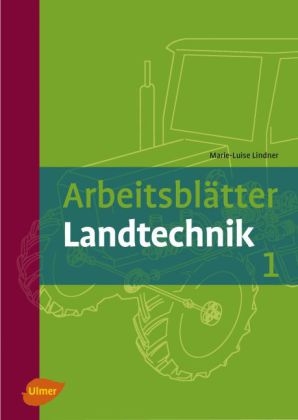 Arbeitsblätter Landtechnik 1 - Marie-Luise Lindner