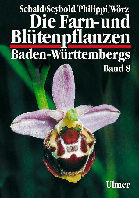 Die Farn- und Blütenpflanzen Baden-Württembergs Band 8 - Oskar Sebald, Siegmund Seybold, Georg Philippi