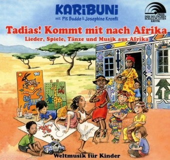 Tadias! Kommt mit nach Afrika, 1 Audio-CD -  Karibuni, Pit Budde, Josephine Kronfli