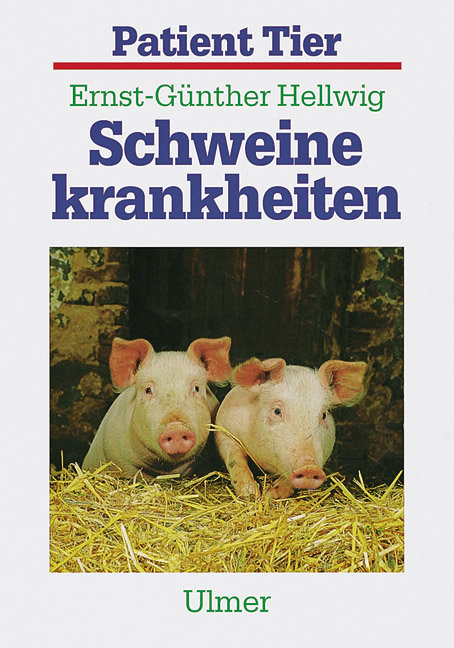 Schweinekrankheiten - Ernst-Günther Hellwig