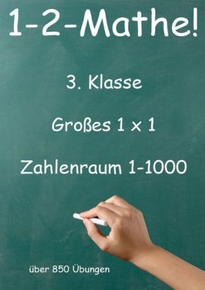 1-2-Mathe! - 3. Klasse - Großes 1x1, Zahlenraum bis 1000 - Jürgen Beck