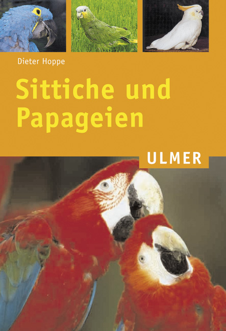 Sittiche und Papageien - Dieter Hoppe