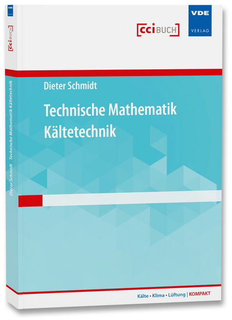 Technische Mathematik Kältetechnik - Dieter Schmidt