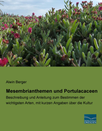 Mesembrianthemen und Portulacaceen - Alwin Berger