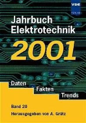 Jahrbuch Elektrotechnik. Daten, Fakten, Trends - 