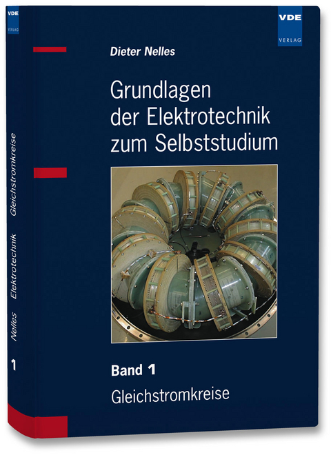 Grundlagen der Elektrotechnik zum Selbststudium - Dieter Nelles