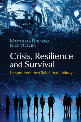 Crisis, Resilience and Survival - Matthias Holweg, Nick Oliver