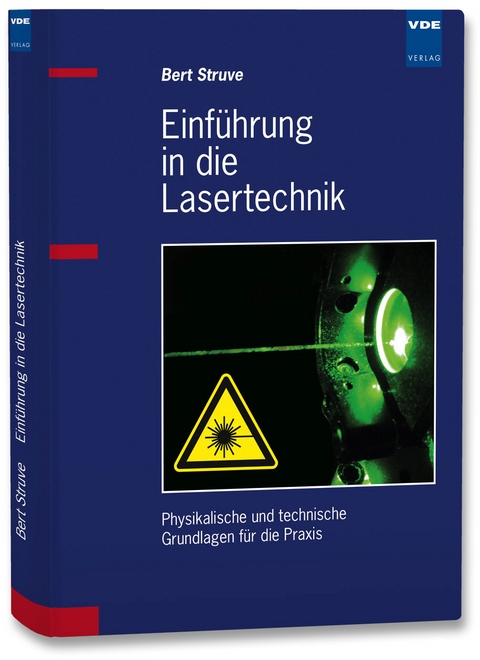 Einführung in die Lasertechnik - Bert Struve