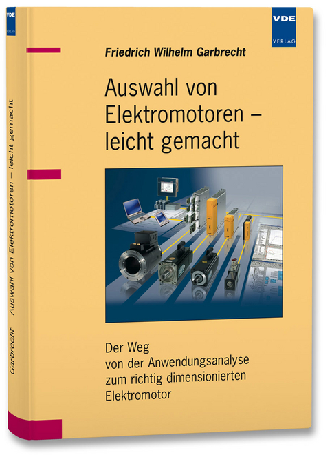 Auswahl von Elektromotoren – leicht gemacht - Friedrich Wilhelm Garbrecht