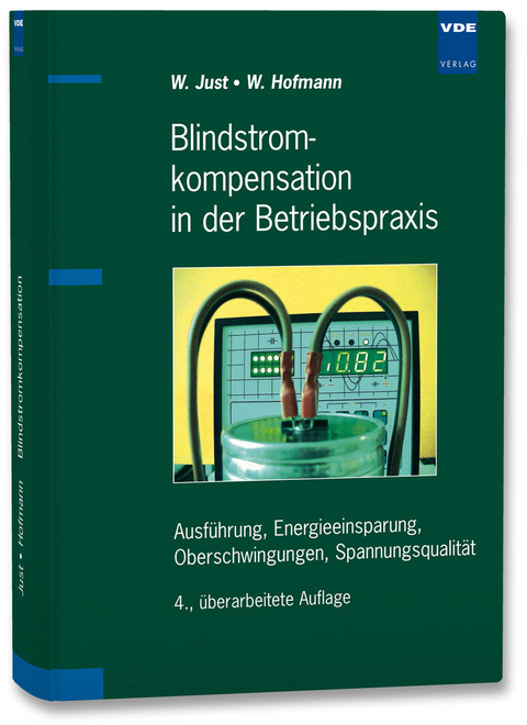 Blindstromkompensation in der Betriebspraxis - Wolfgang Just, Wolfgang Hofmann