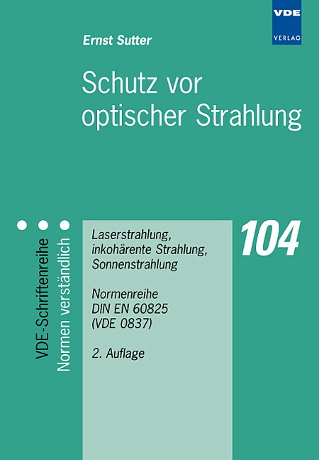 Schutz vor optischer Strahlung - Ernst Sutter