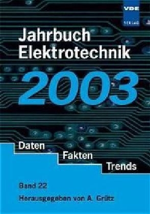 Jahrbuch Elektrotechnik. Daten, Fakten, Trends - 