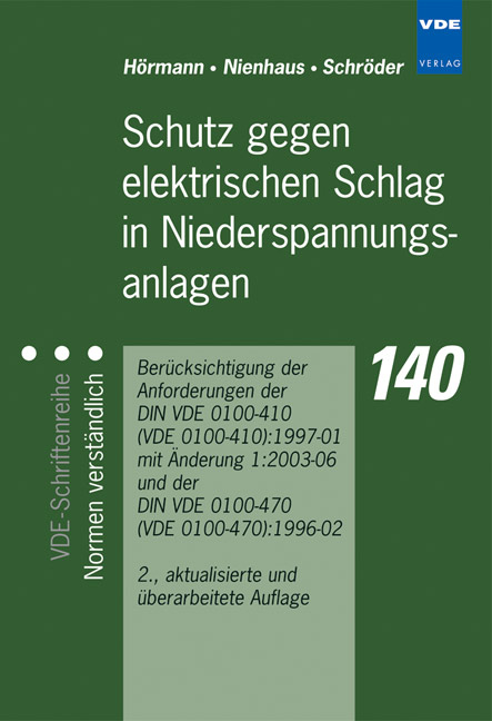 Schutz gegen elektrischen Schlag in Niederspannungsanlagen - Werner Hörmann, Heinz Nienhaus, Bernd Schröder