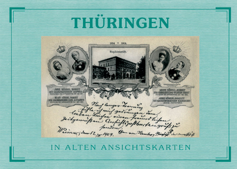 Thüringen in alten Ansichtskarten - Carl Haussknecht, Dietrich Haussknecht