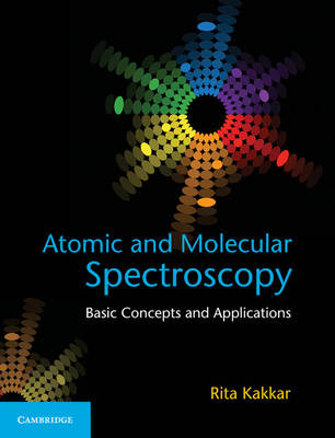 Atomic and Molecular Spectroscopy - Rita Kakkar