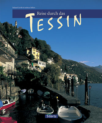 Reise durch das Tessin - Andreas Bellasi, Roland Gerth