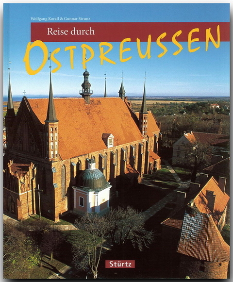 Reise durch Ostpreussen - Gunnar Strunz