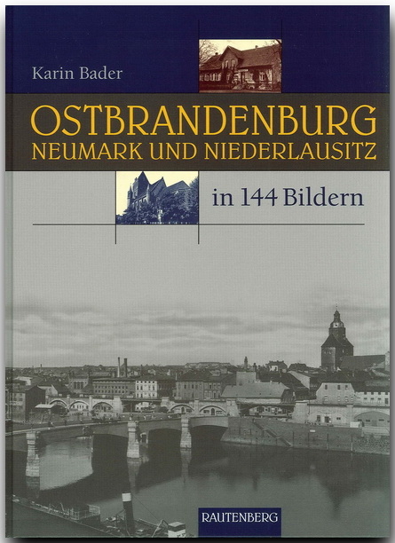 Ostbrandenburg, Neumark und Niederlausitz - Karin Bader