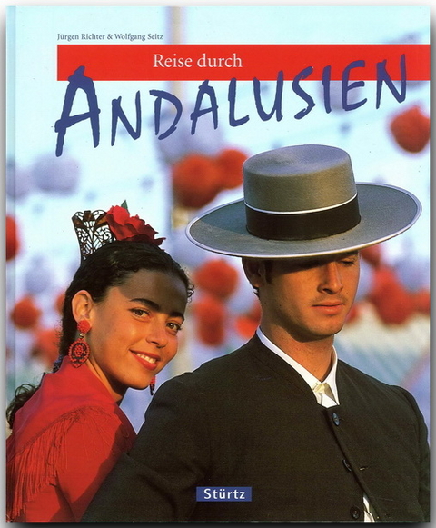 Reise durch Andalusien - Wolfgang Seitz, Jürgen Richter