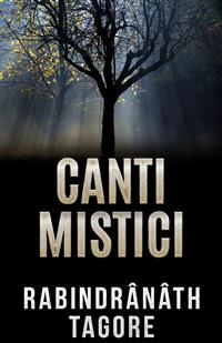 Canti mistici - Rabindrânâth Tagore