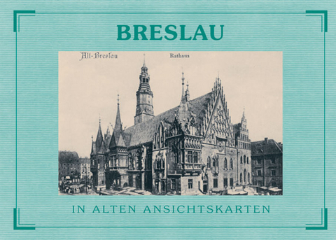 Breslau - In alten Ansichtskarten