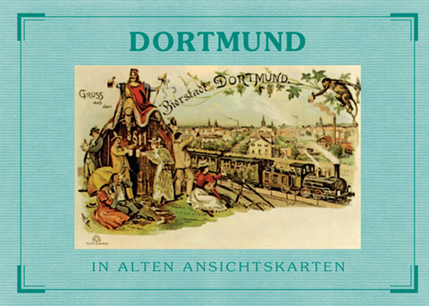 Dortmund - In alten Ansichtskarten