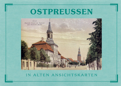 Ostpreussen- In alten Ansichtskarten - Ruth M Wagner