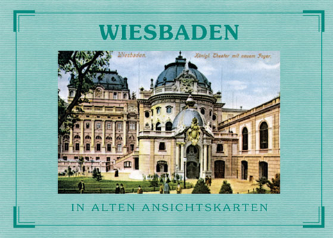 Wiesbaden - In alten Ansichtskarten