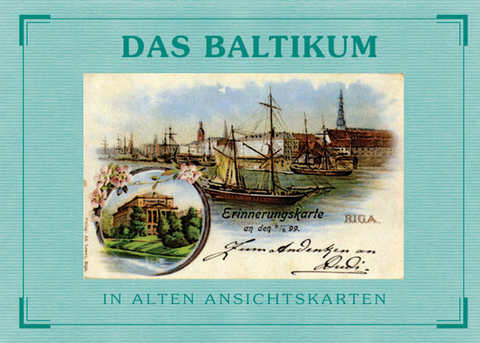 Das Baltikum - In alten Ansichtskarten