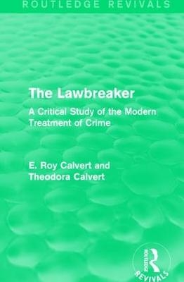 The Lawbreaker - E. Roy Calvert, Theodora Calvert