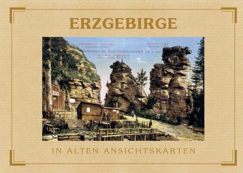 Erzgebirge - In alten Ansichtskarten - Werner M Dienel