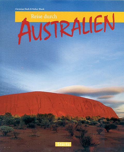 Reise durch Australien - Christian Heeb, Esther Blank