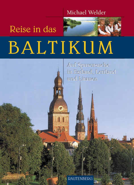 Reise in das Baltikum - Michael Welder