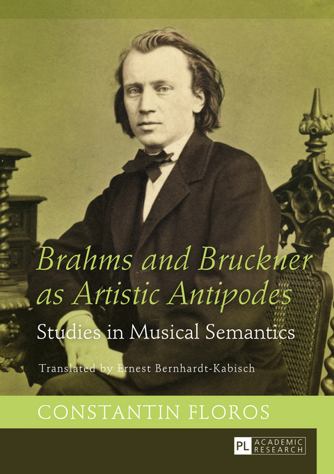 Brahms and Bruckner as Artistic Antipodes - Constantin Floros