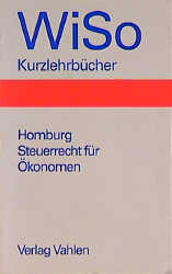 Steuerrecht für Ökonomen - Stefan Homburg