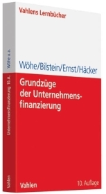 Grundzüge der Unternehmensfinanzierung - Günter Wöhe, Jürgen Bilstein