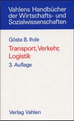 Transport, Verkehr, Logistik - Gösta B. Ihde