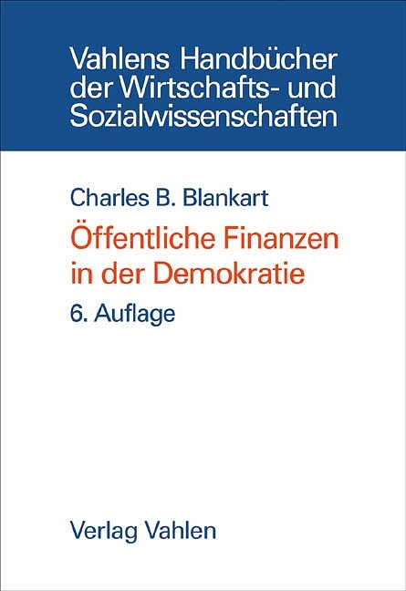 Öffentliche Finanzen in der Demokratie - Charles B Blankart