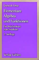 Elementare Algebra und Funktionen - Dietrich Ohse